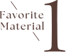 Favorite Material 1